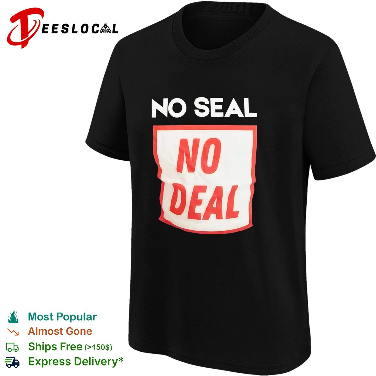 No seal no deal shirt