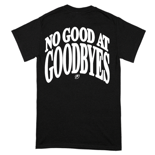 "No Good At Goodbyes" T-Shirt Hoodie, Sweatshirt | CiraTrend.com (Image 2)