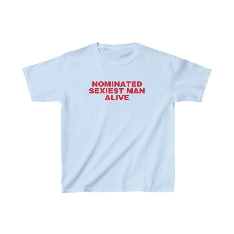 Nominated Sexiest Man Baby Tee Funny Shirt Custom 90s Shirt Gifts For Her Coquette Baby Tee Music Concert...