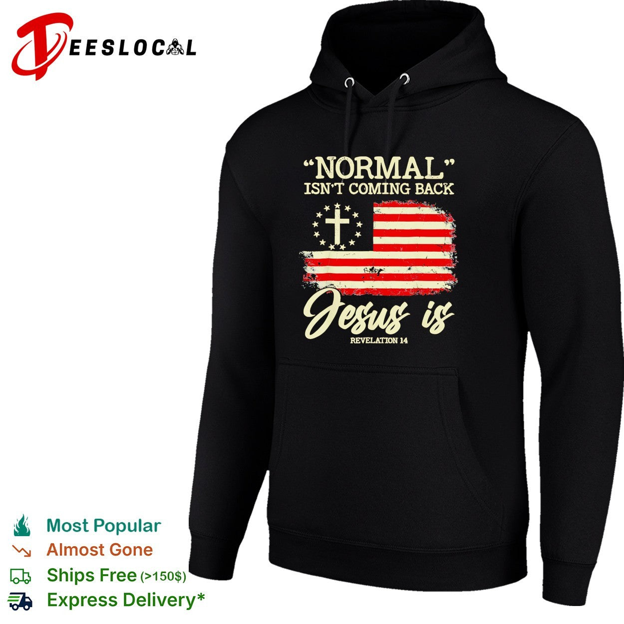 Normal isn’t coming back Jesus is Revelation 14 flag shirt