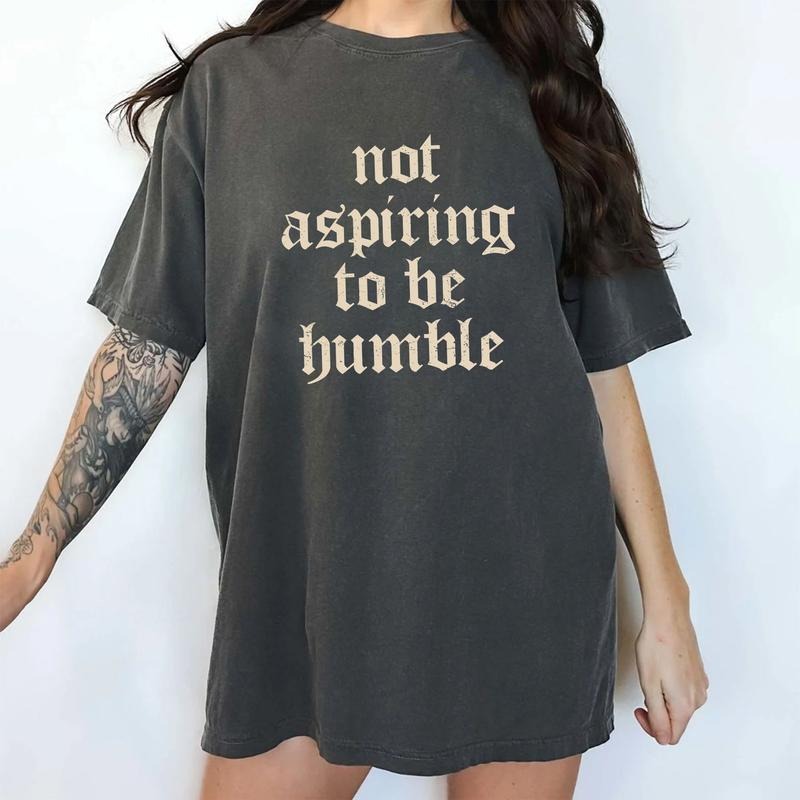 Not Aspiring To Be Humble Comfort Colors Shirt, Girl Power Graphic Tee, Women Empowerment Unhinged Tees, Support Women...