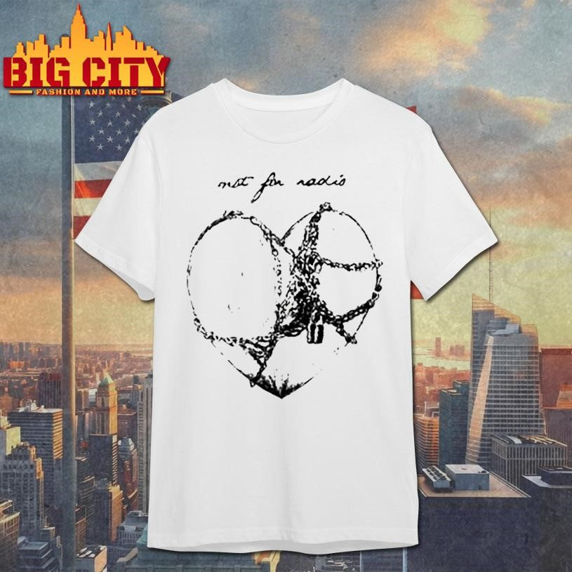 Official Not For Radio chain heart Shirt