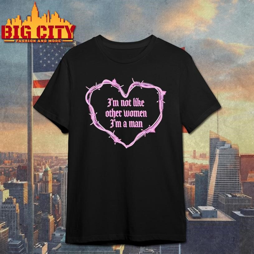 Not Like Other Women Shirt