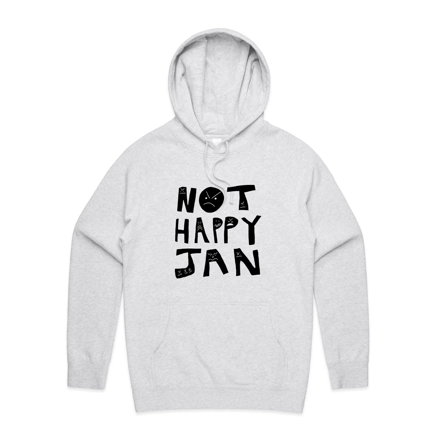 Not Happy Jan Hoodie