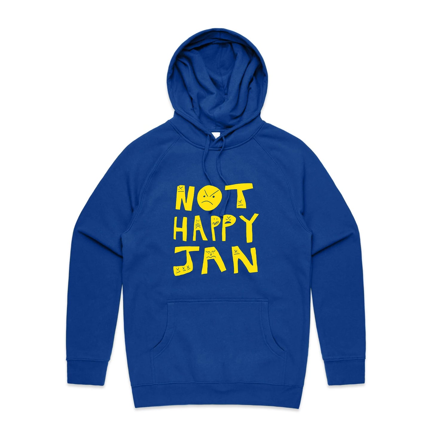 Not Happy Jan Hoodie