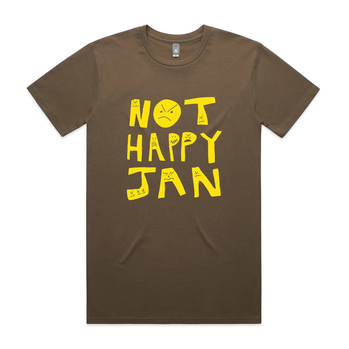 Not Happy Jan Tee