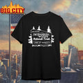 Now Entering Iwishabish Woods National Forest Land Audacity shirt