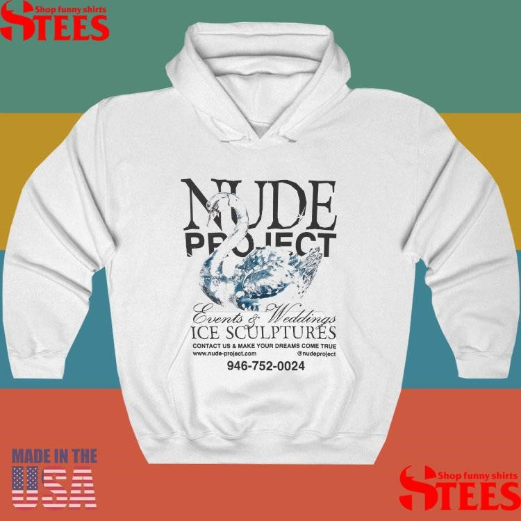 Nude Project Events And Weddings Ice Sculptures Contact Us And Make Your Dreams Come True T-shirt