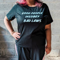 Good People Disobey Bad Laws Tee Hoodie, Sweatshirt | CiraTrend.com (Image 1)