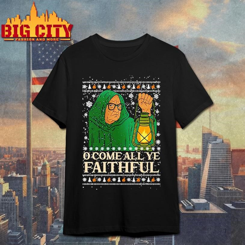 O Come All Ye Faithful Christmas Shirt