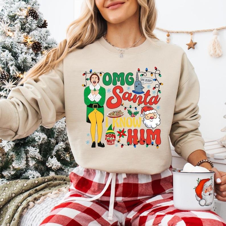 OMG Santa I Know Him Sweatshirt, Funny Elf Buddy T-shirt, Tee, Buddy Christmas Shirt, Buddy The Elf Christmas Tee, Merry...
