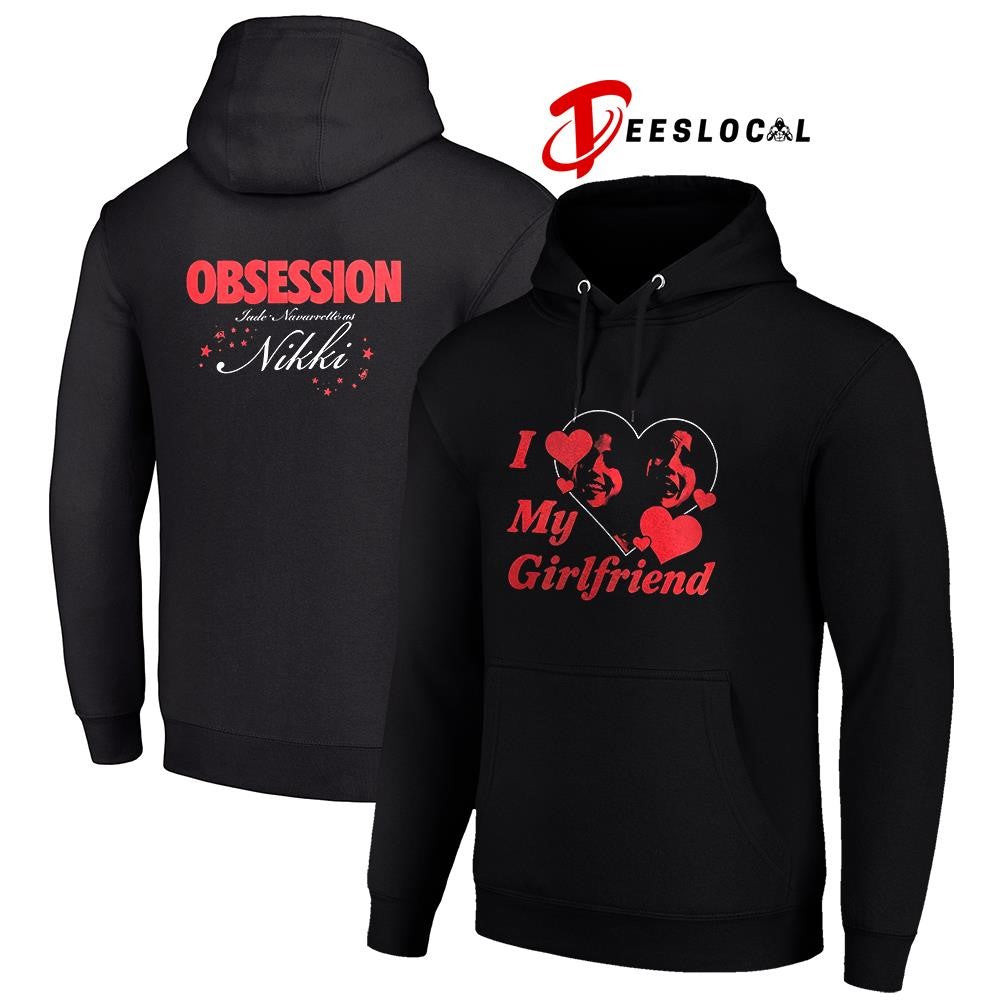 Obsession 2026 Nikki I love my girlfriend shirt