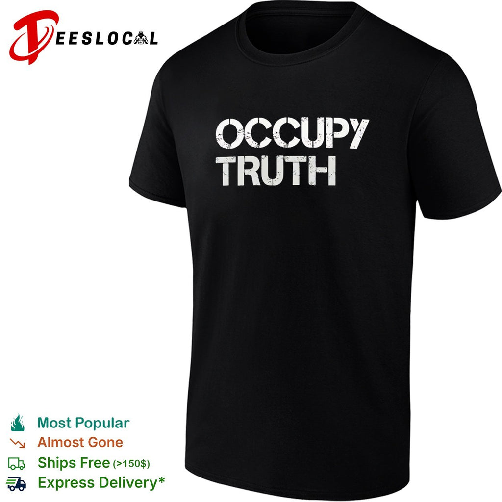 Occupy truth grunge font shirt