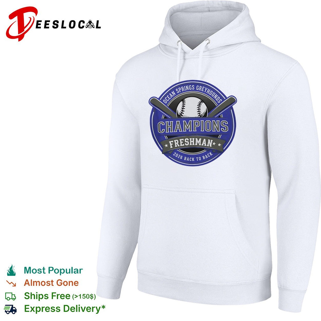 Ocean Springs Greyhounds Champions Freshman 2026 Back to Back Baseball team shirt