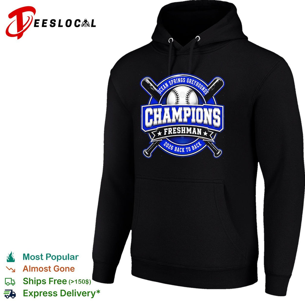 Ocean Springs Greyhounds Champions Freshman 2026 Back to Back baseball logo shirt