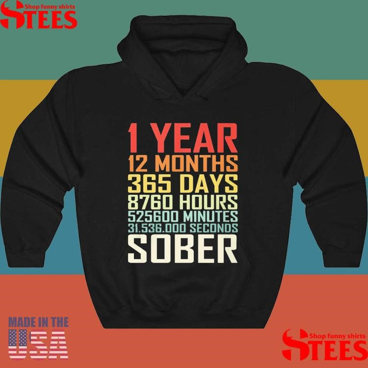 1 Year 13 Months 365 Days Sober T-Shirts