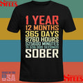 1 Year 13 Months 365 Days Sober T-Shirts