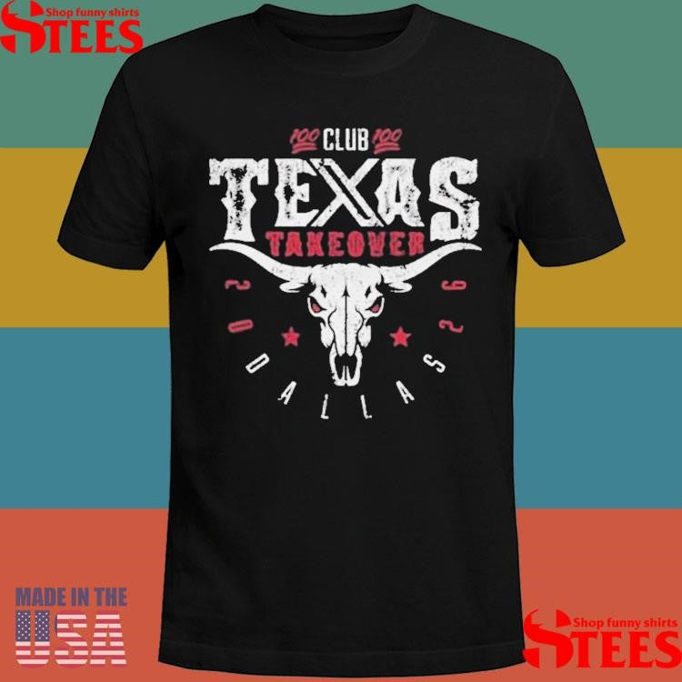 100 Club 100 Texas Take Over 2026 Dallas T-shirts