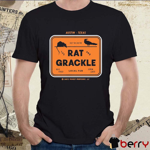 100% Eat Austin Texas The Rat And Grackle 2024 t-shirt