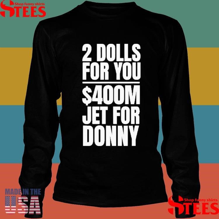 2 Dolls For You Million Jet For Donny Qatar Shirts