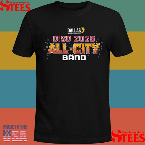 2025 Dallas ISD All-City Band Shirts