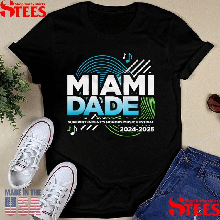 2025 Miami Dade Superintendent’s Honors Music Festival Shirts