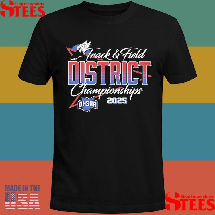 2025 Ohsaa Track And Field Districts T-shirt
