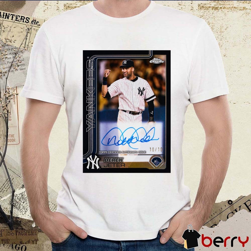 2025 Topps Chrome Derek Jeter New York Yankees Topps Certified Autograph Issue Signature Poster t-shirt