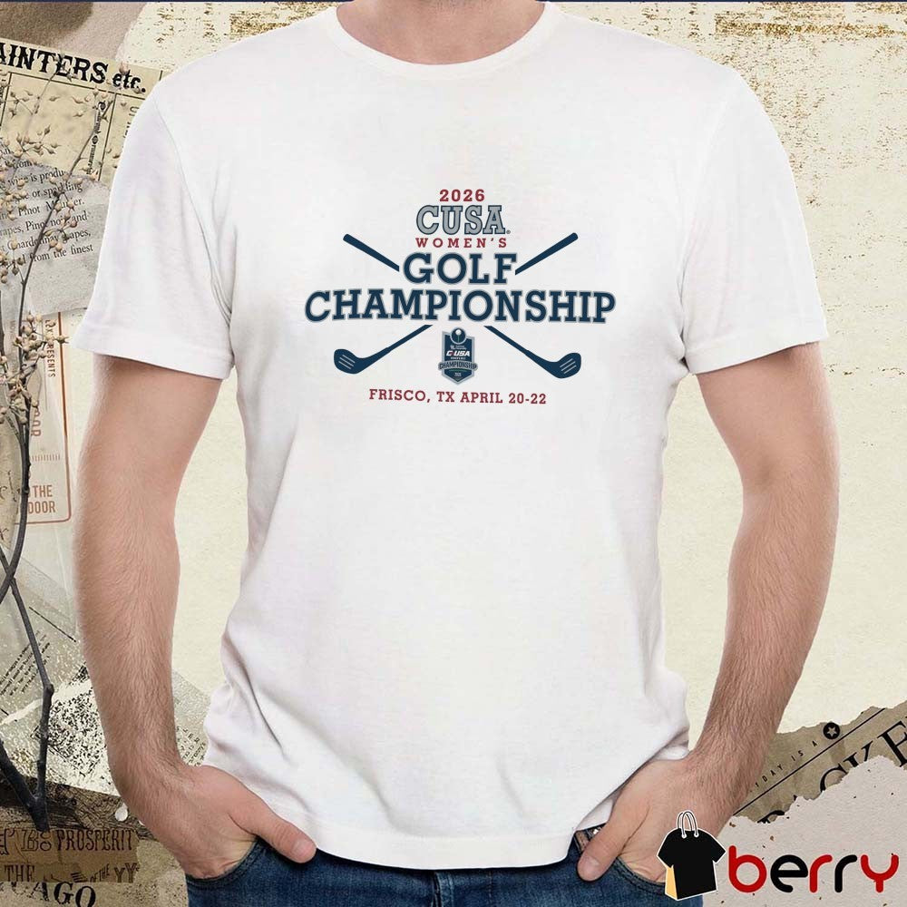 2026 Conference USA Women’s Golf Championship Frisco TX April 20-22 t-shirt
