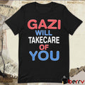2026 Gazi Will Take Care Of You t-shirt