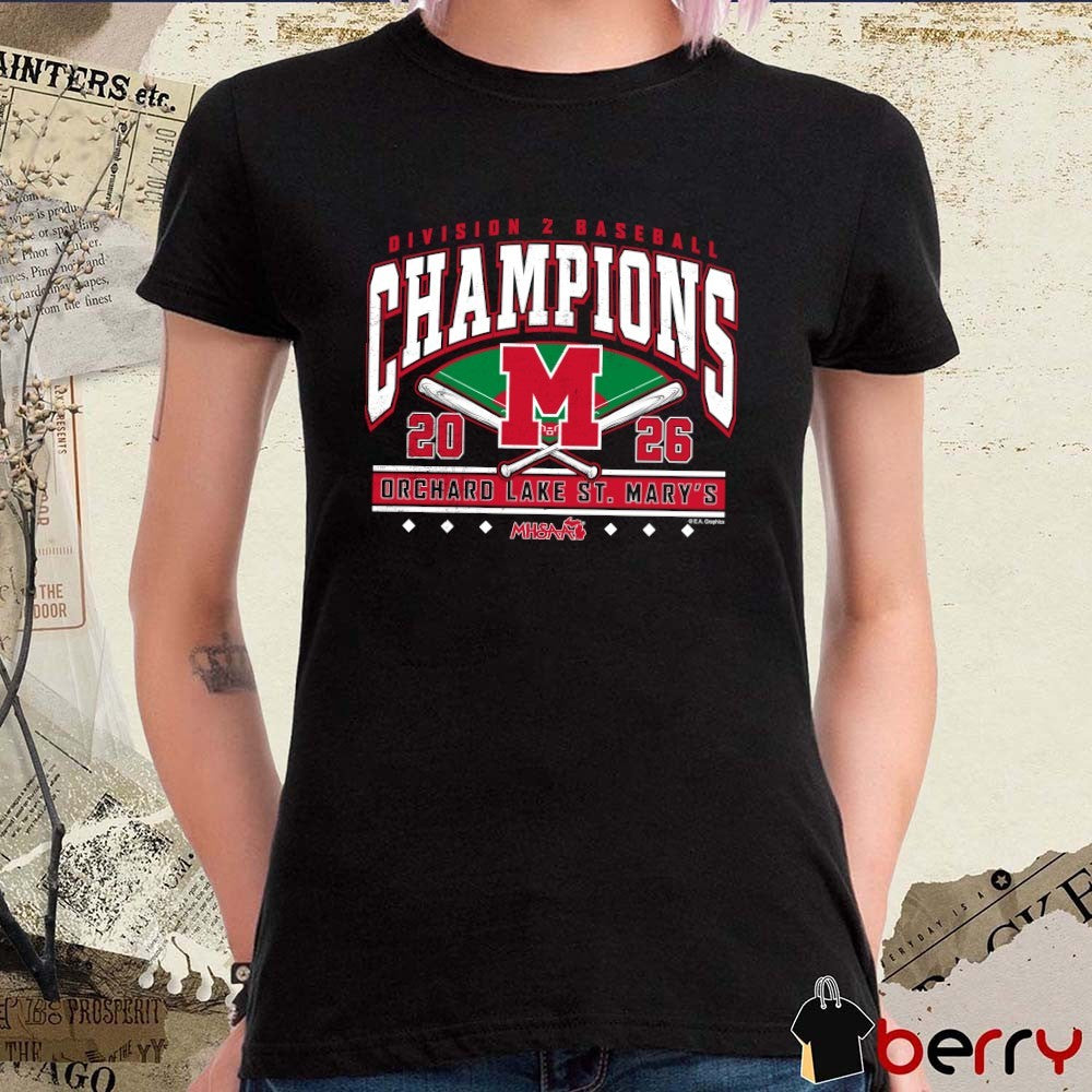 2026 MHSAA Baseball DII Champions Orchard Lake St. Mary’s t-shirt