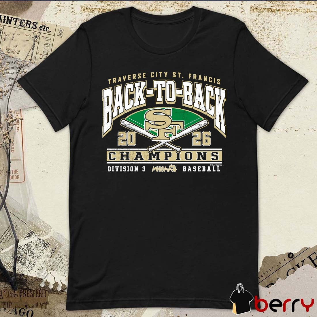 2026 MHSAA Baseball DIII Back-To-Back Champions Traverse City St. Francis t-shirt