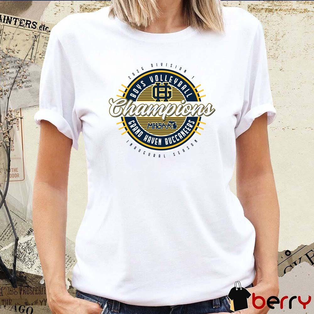 2026 MHSAA Boys Volleyball DI Champions Inaugural Season Grand Haven Buccaneers t-shirt