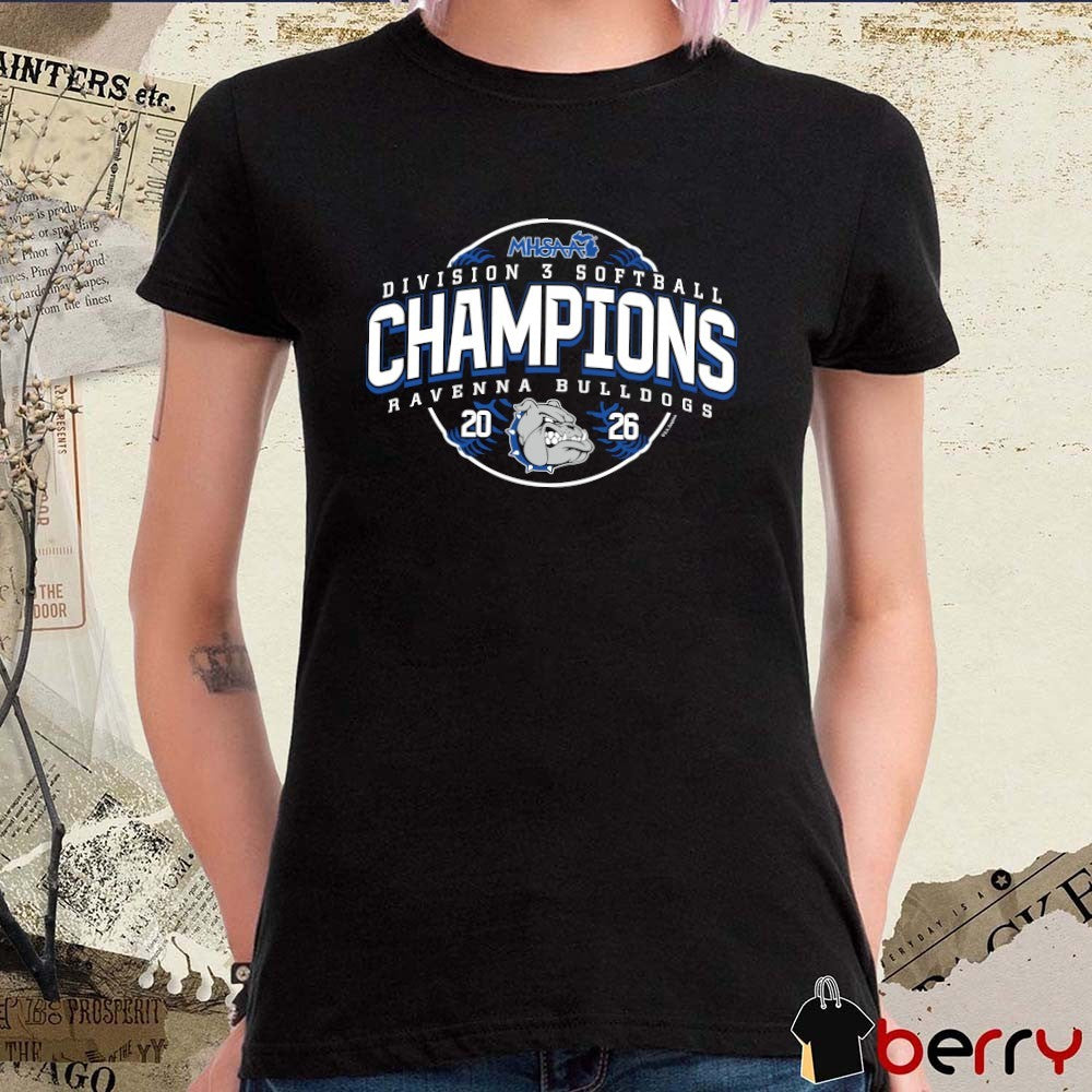 2026 MHSAA Softball DIII Champions Ravenna Bulldogs t-shirt