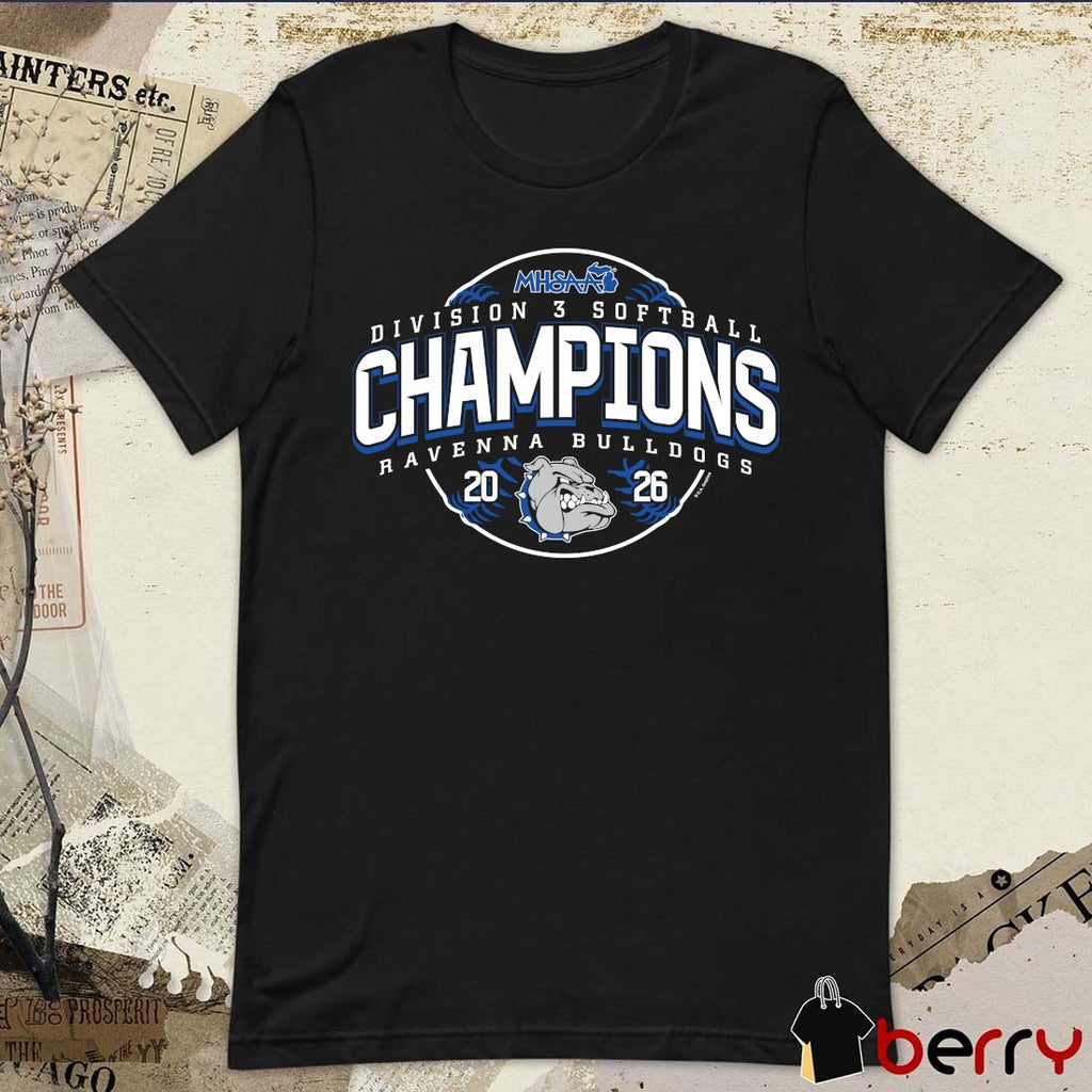 2026 MHSAA Softball DIII Champions Ravenna Bulldogs t-shirt