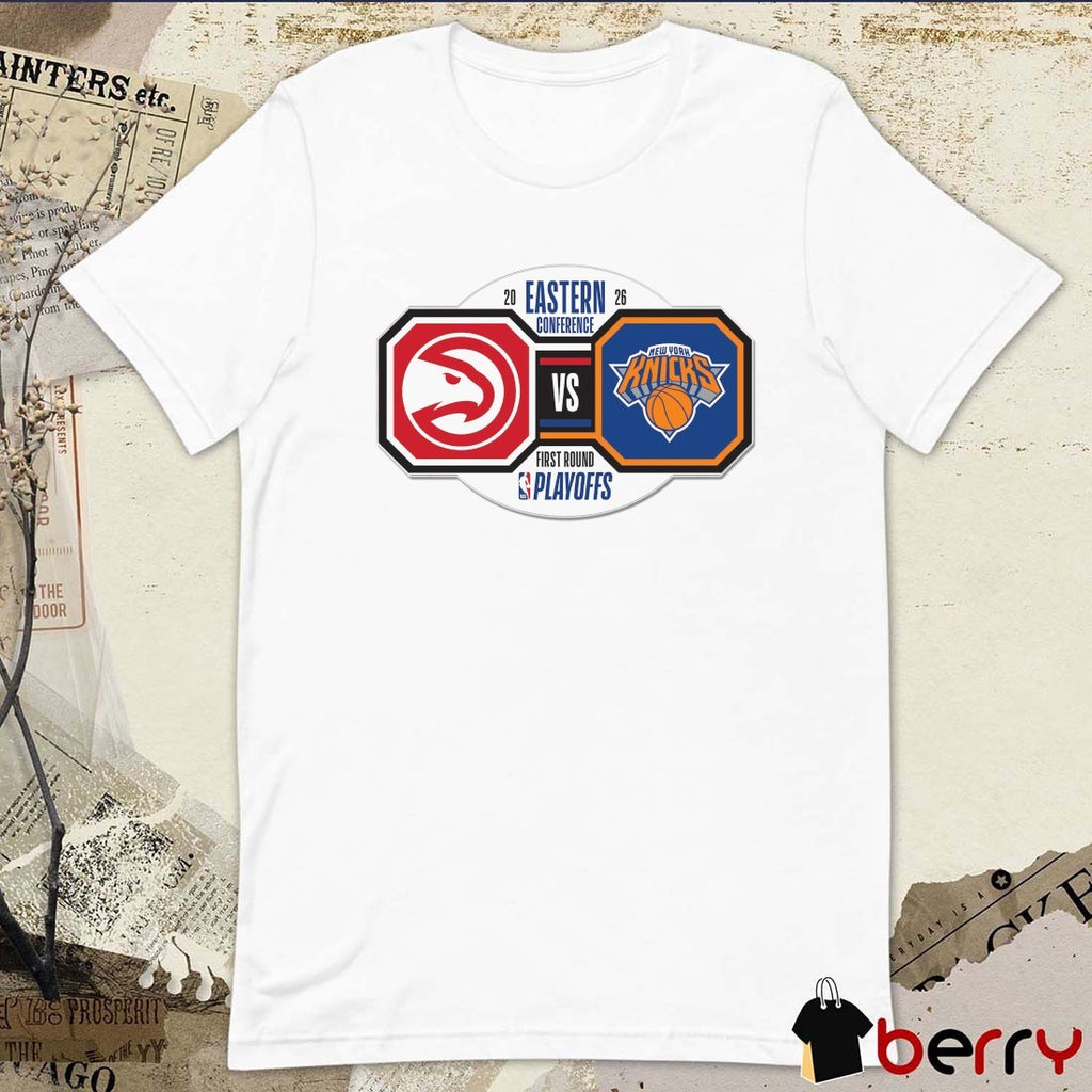 2026 NBA Eastern Conference First Round Playoff Matchup Atlanta Hawks vs. New York Knicks t-shirt