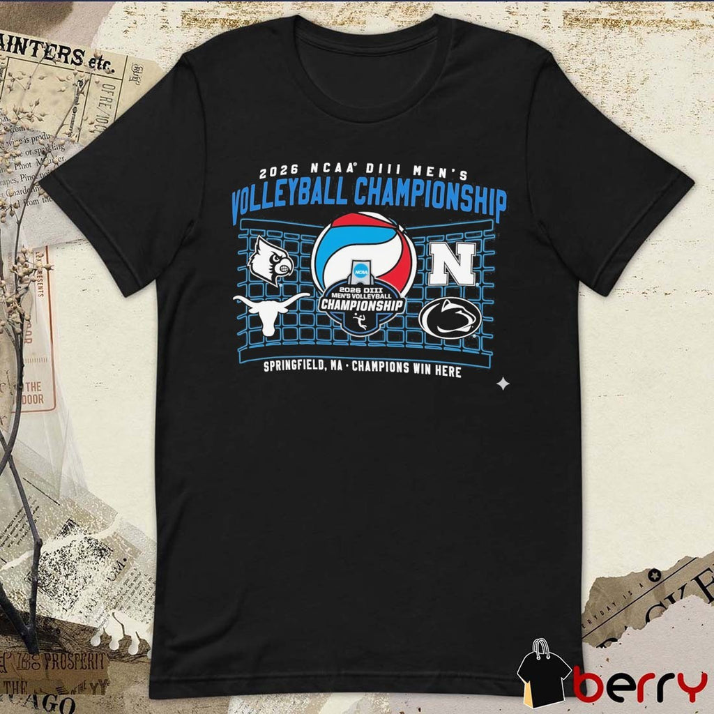 2026 NCAA DIII Men’s Volleyball Championship Springfield, MA Louisville Texas Nebraska Penn State Teams t-shirt