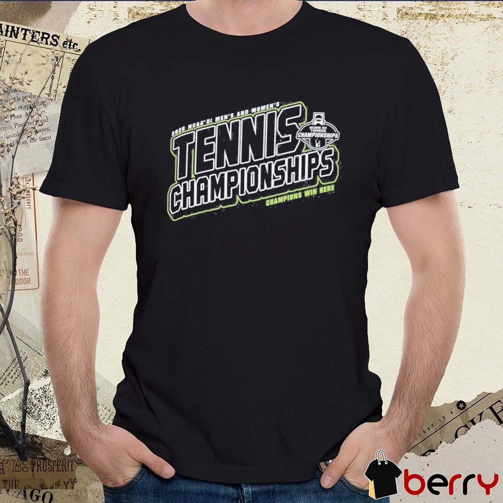 2026 NCAA Division I Men’s & Women’s Tennis Championships Champions Win Here Athens GA t-shirt