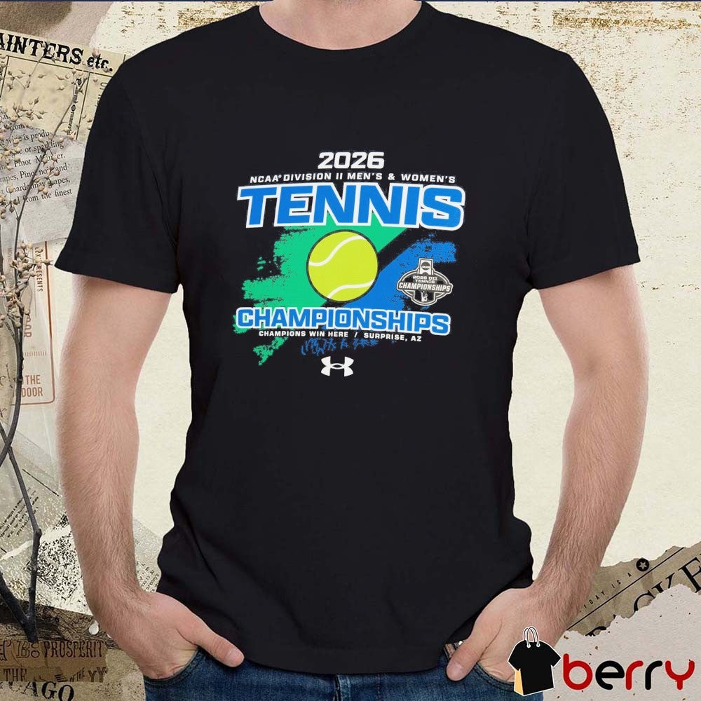 2026 NCAA Division I Men’s and Women’s Tennis Championships Surprise, Arizona t-shirt