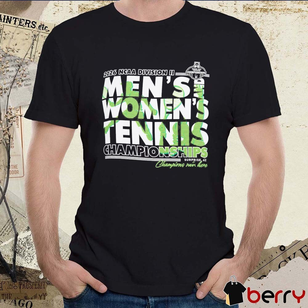 2026 NCAA Division II Men’s and Women’s Tennis Championships Surprise, Arizona t-shirt