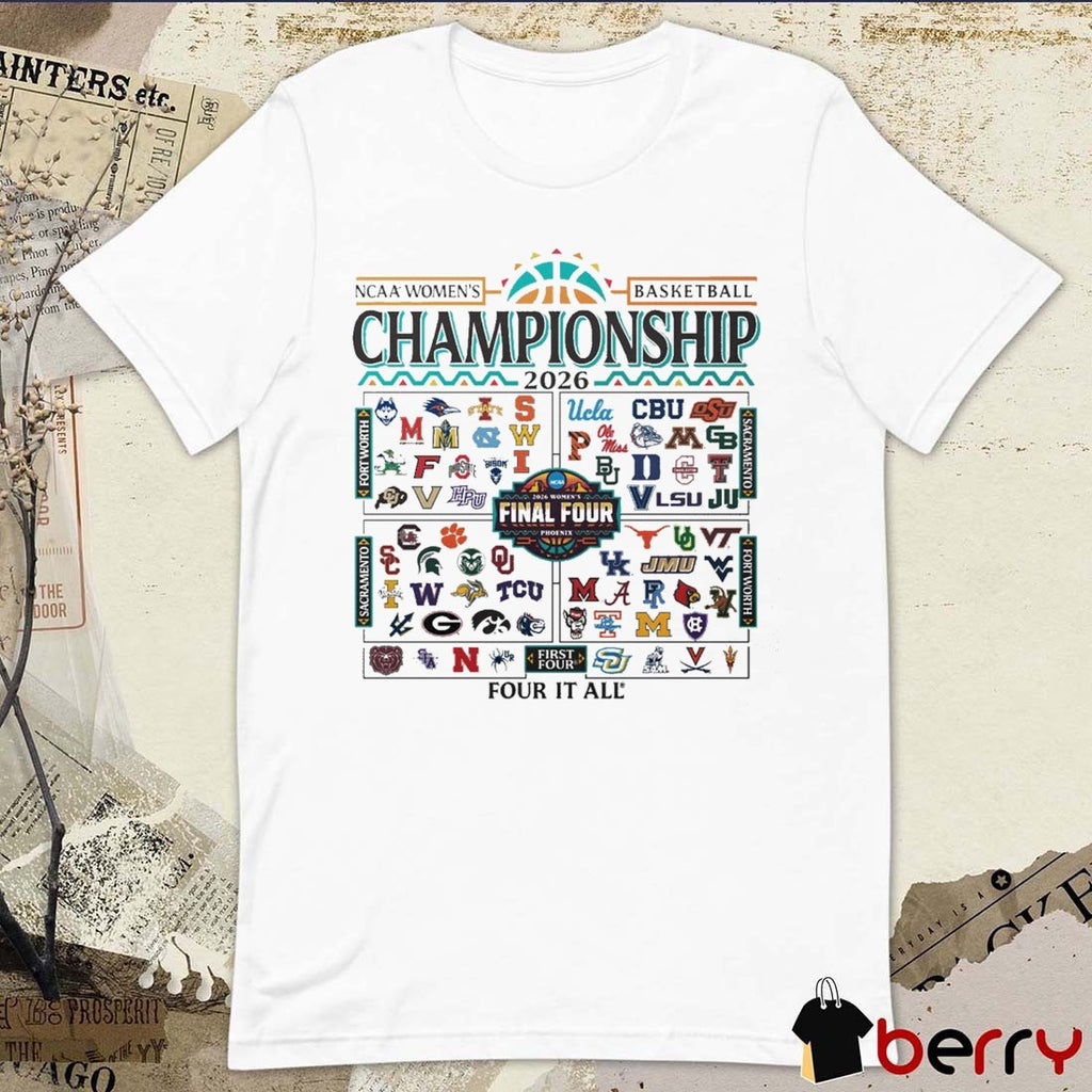 2026 NCAA Women’s Basketball Championship Conceptual Bracket College Team Logos – Four It All t-shirt