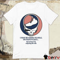 2026 Nantucket I May Be Going To Hell On Nantucket But At Least I’m Enjoying The Ride t-shirt
