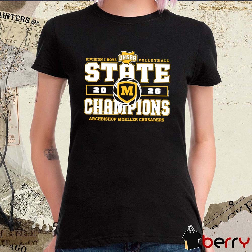 2026 OHSAA Boys Volleyball DI State Champions Archbishop Moeller Crusaders t-shirt