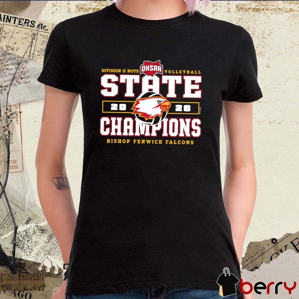 2026 OHSAA Boys Volleyball DII State Champions Bishop Fenwick Falcons t-shirt