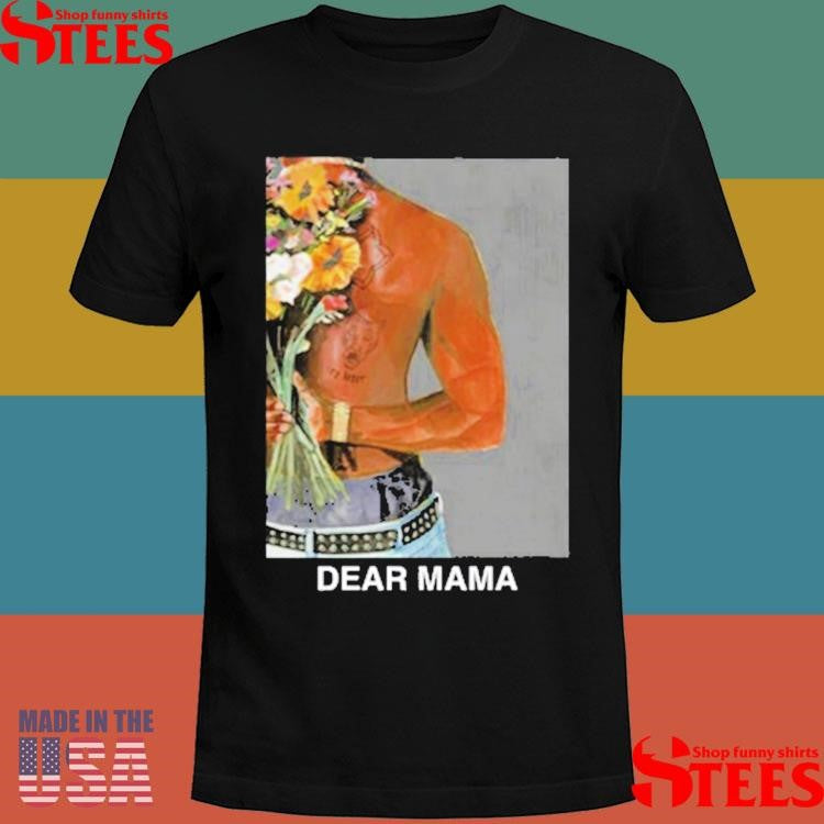 2Pac Dear Mama Black Shirts