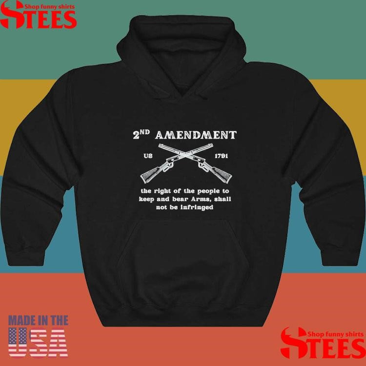2nd Amendment U8 1791 The Right Of The People To Keep And Bear Arms Shall Not Be Infringed T-shirt
