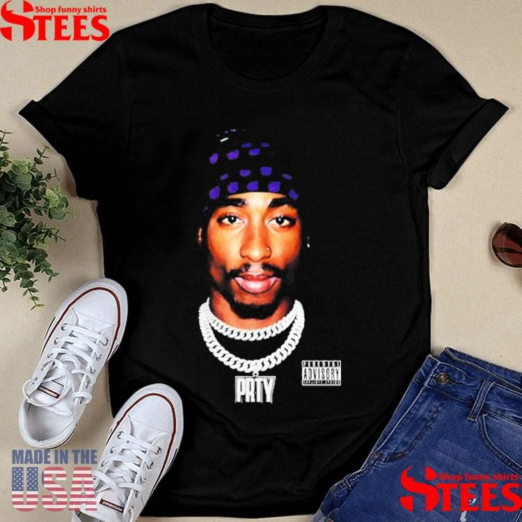 2pac Tupac Shakur Prty 4 Life Shirts