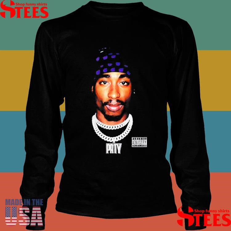 2pac Tupac Shakur Prty 4 Life Shirts