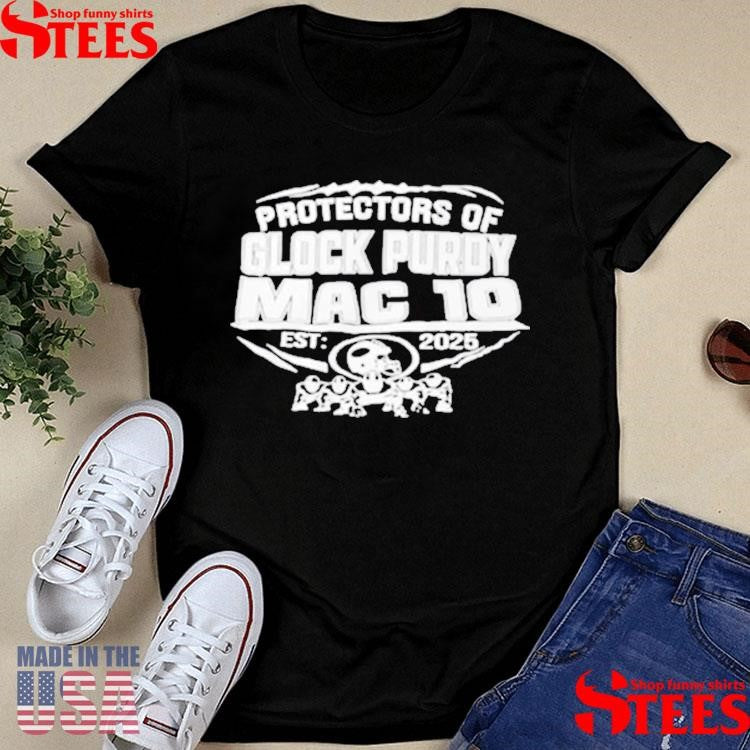 49ers Protectors Of Glock Purdy Mac To Est 2025 T-shirt
