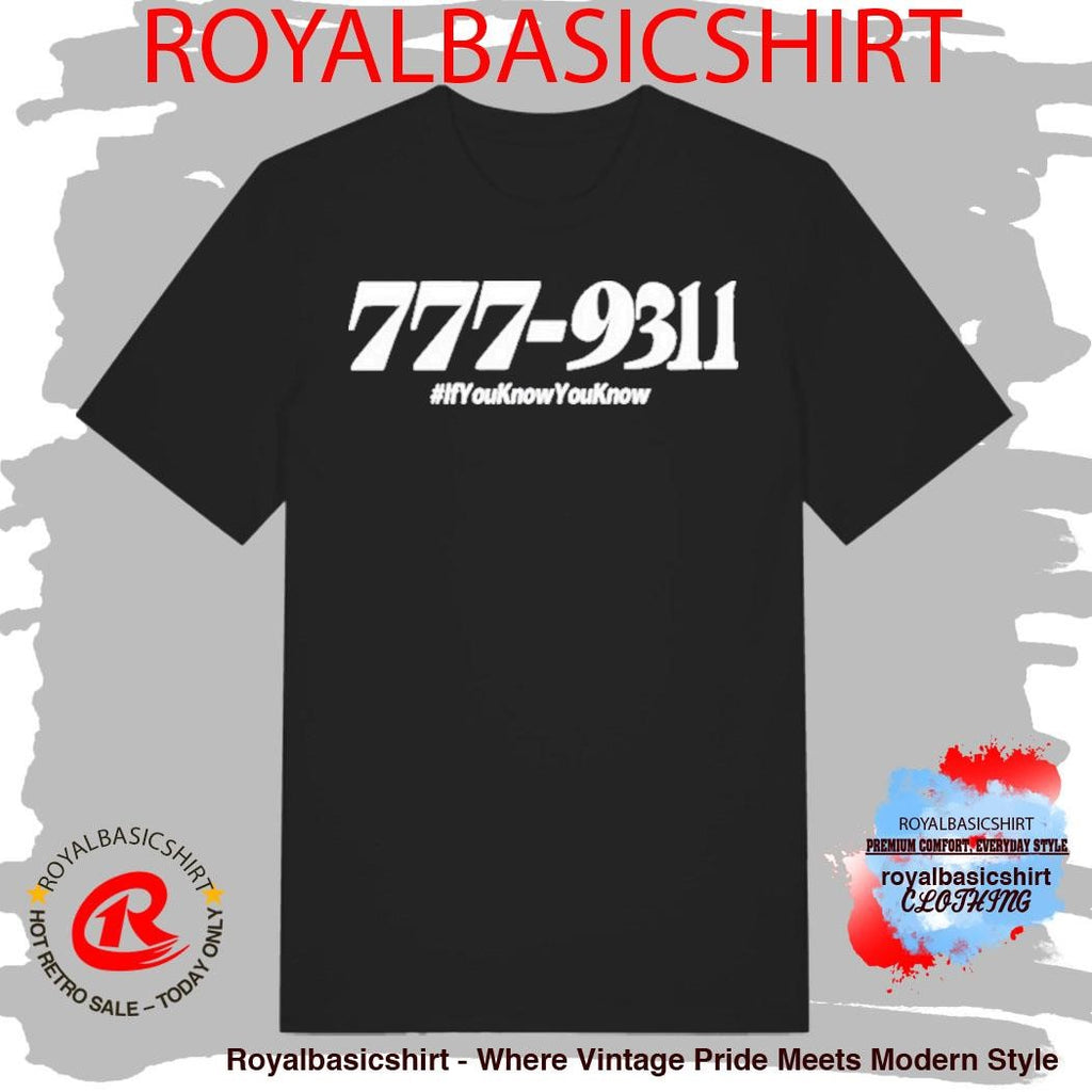 777 931 If You Know You Know Shirt